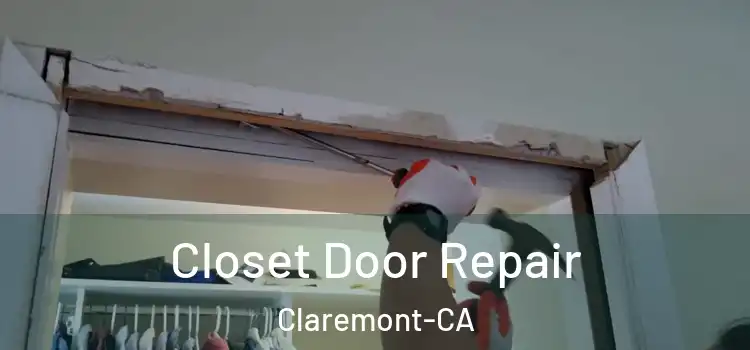  Closet Door Repair Claremont-CA