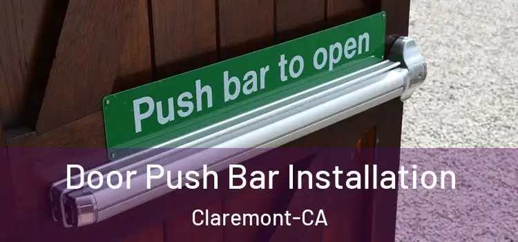 Door Push Bar Installation Claremont-CA