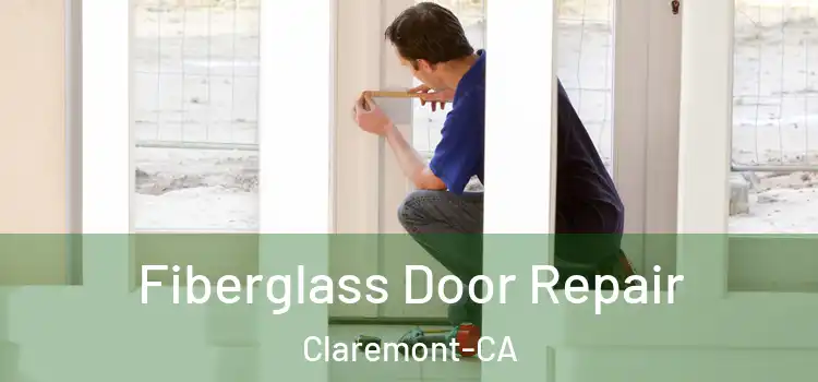  Fiberglass Door Repair Claremont-CA