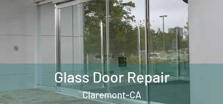  Glass Door Repair Claremont-CA