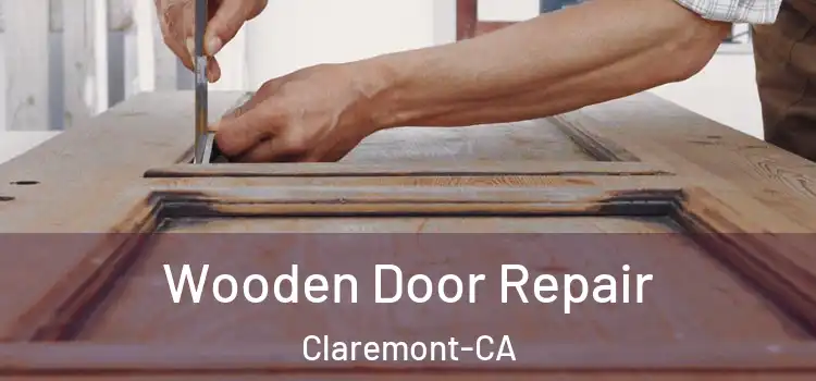  Wooden Door Repair Claremont-CA